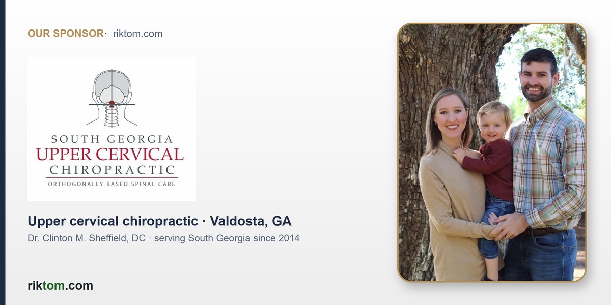 South Georgia Upper Cervical Chiropractic — Dr. Clinton M. Sheffield of Valdosta, GA, a riktom.com sponsor